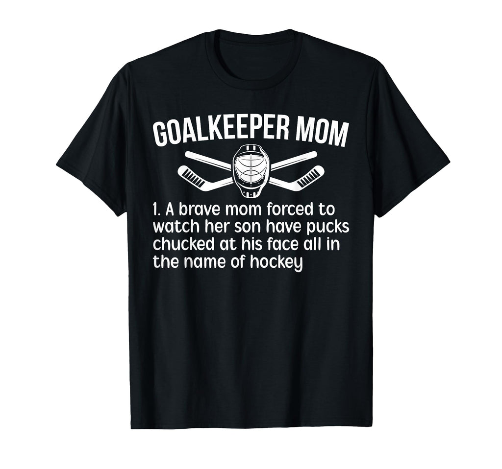 Hockey Goalkeeper Mom Hockey Keeper T-Shirt - Novelty Apparel Men Women - T-Shirt, Sweatshirt, Hoodie