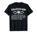 Hockey Goalkeeper Mom Hockey Keeper T-Shirt - Novelty Apparel Men Women - T-Shirt, Sweatshirt, Hoodie