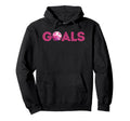 Goals Soccer Football Be Goals Hoodie - Casual Everyday Wear Men Women - T-Shirt, Sweatshirt, Hoodie