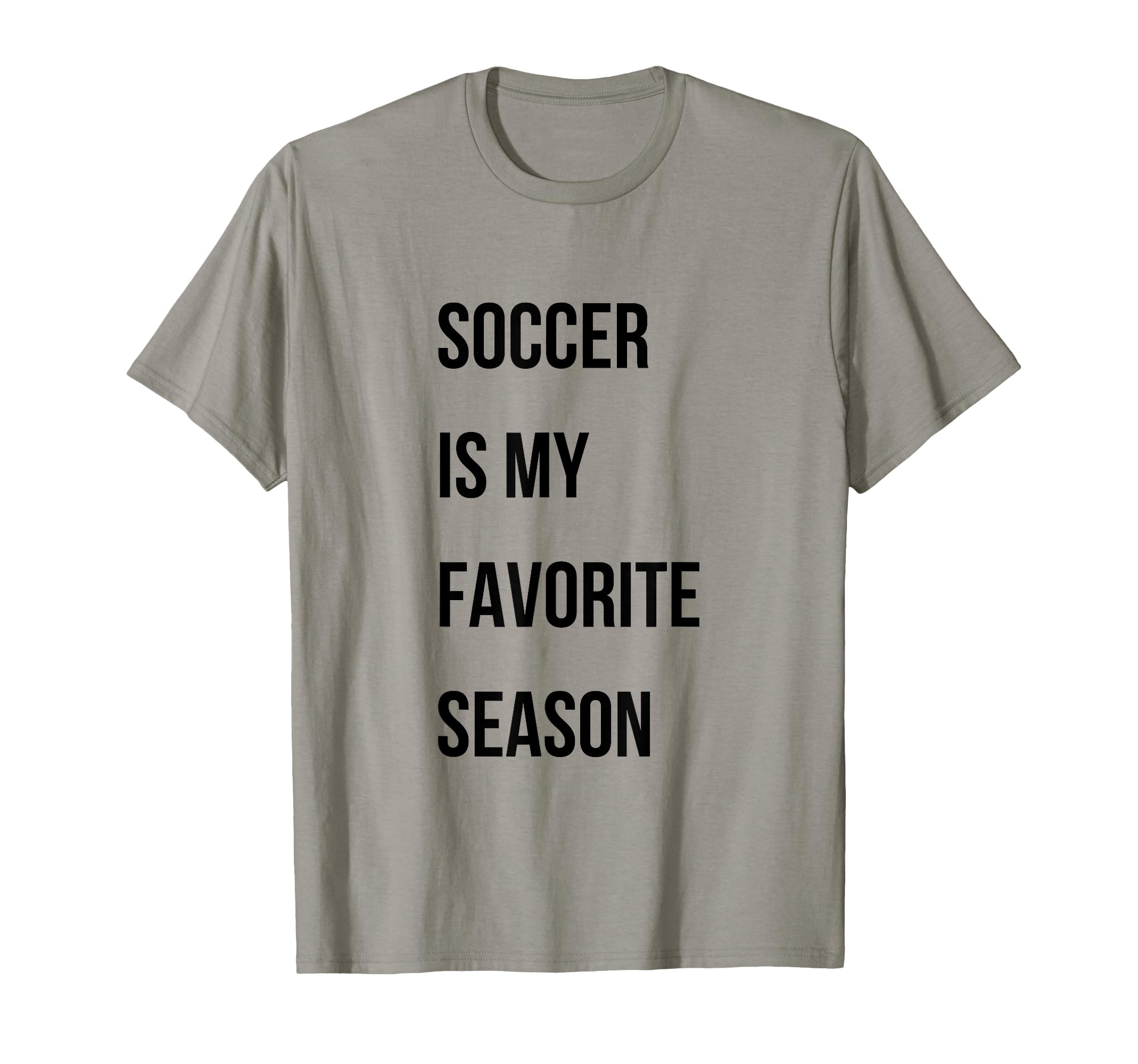 Soccer Is My Favorite Season T-Shirt - Unique Graphic Men Women - T-Shirt, Sweatshirt, Hoodie