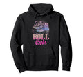 Lets Roll Who Loves Roller Skating Hoodie - Aesthetic Graphic Men Women - T-Shirt, Sweatshirt, Hoodie
