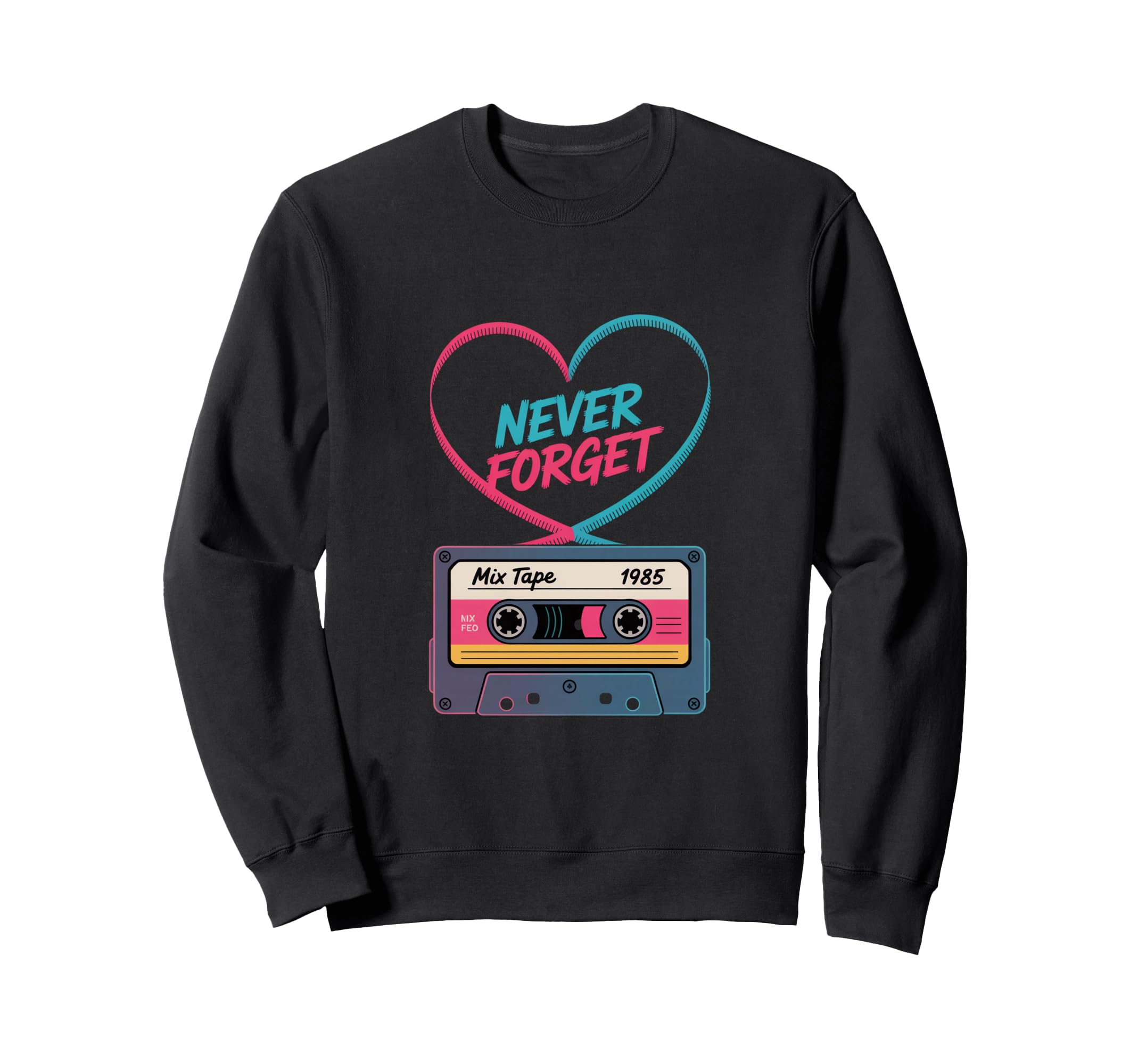 Never Forget Mix Tape 1985 Cassette Sweatshirt - Novelty Apparel Unisex - T-Shirt, Sweatshirt, Hoodie