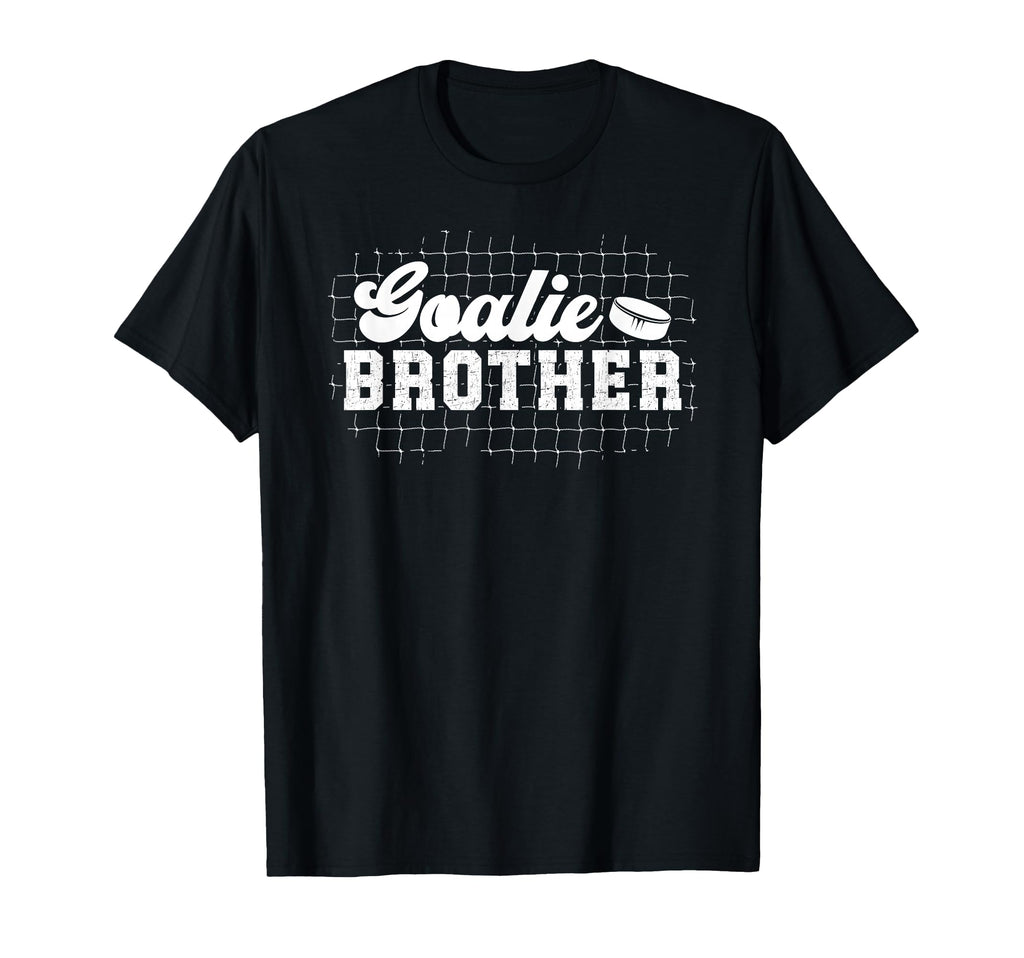 Ice Hockey Goalie Brother Hockey Keeper T-Shirt - Novelty Apparel Unisex - T-Shirt, Sweatshirt, Hoodie