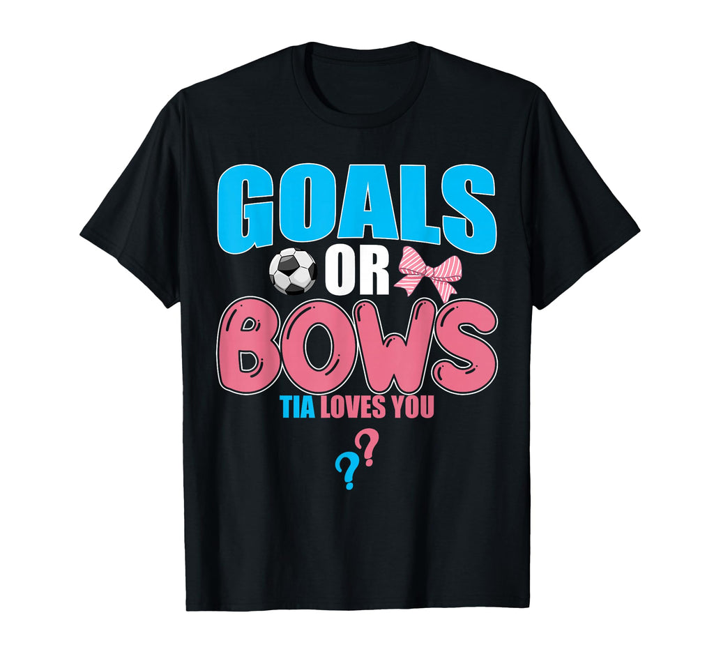 Goals Or Bows Tia Loves You 2026 Reveal T-Shirt - Trendy Graphic Men Women - T-Shirt, Sweatshirt, Hoodie