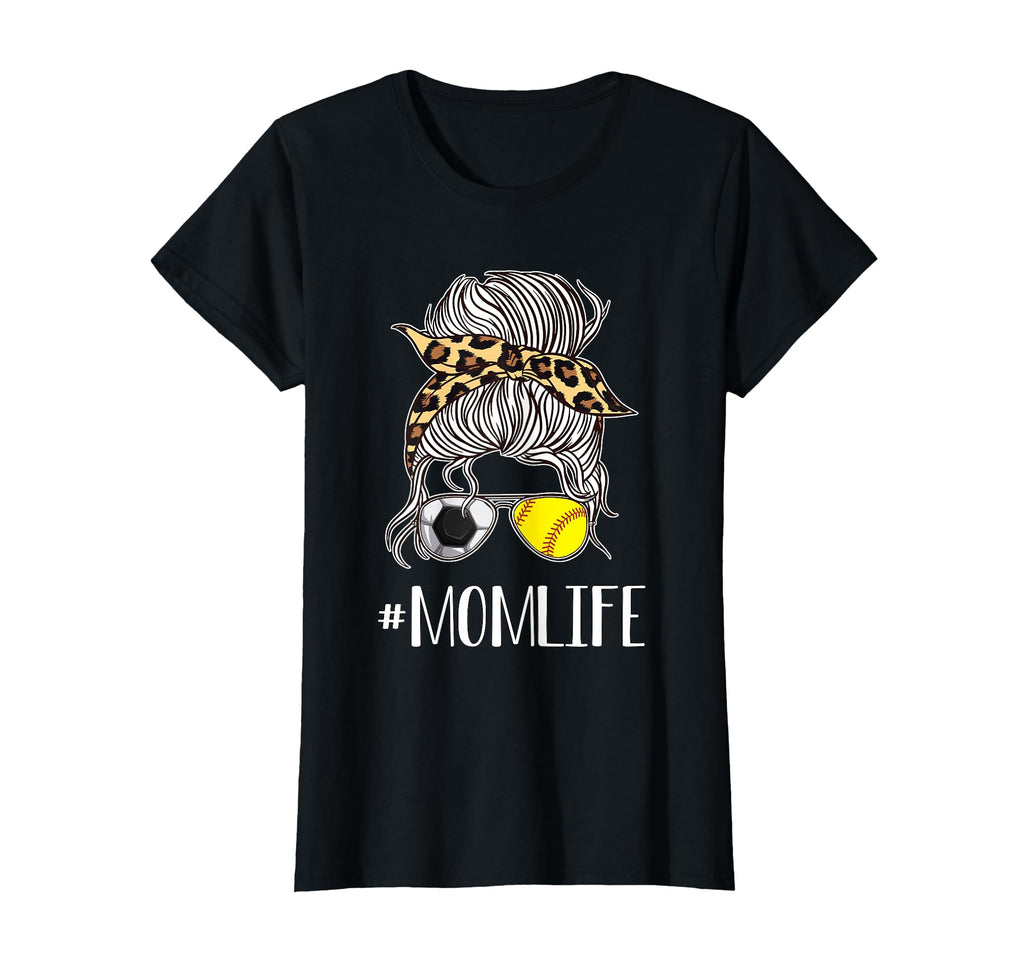 Soccer And Softball Mom Life T-Shirt - Fun Novelty Design Men Women - T-Shirt, Sweatshirt, Hoodie