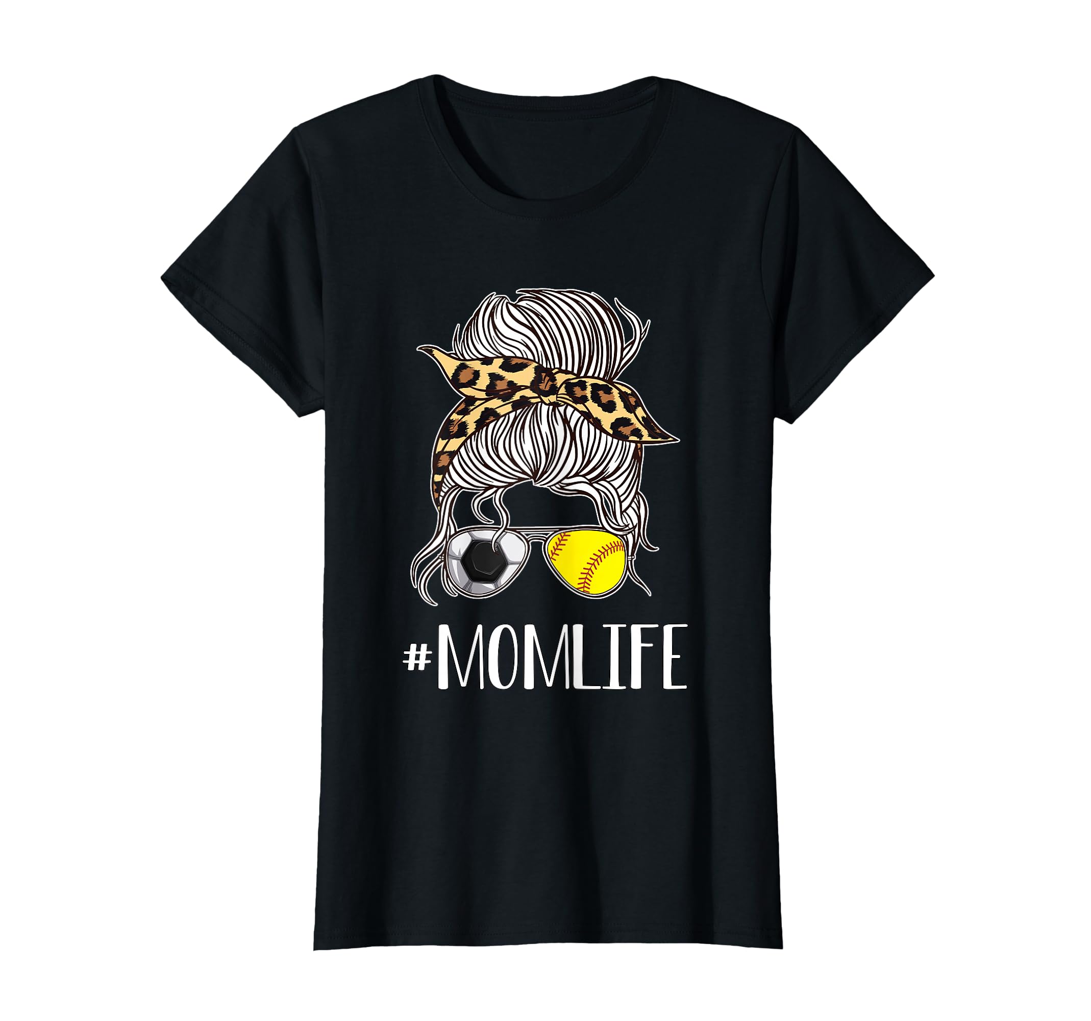 Soccer And Softball Mom Life T-Shirt - Fun Novelty Design Men Women - T-Shirt, Sweatshirt, Hoodie
