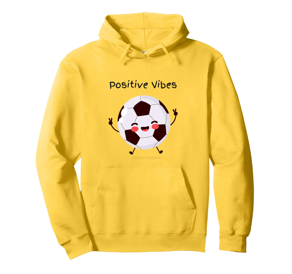 Positive Vibes Soccer Ball Happy Hoodie - Custom Art Print Men Women - T-Shirt, Sweatshirt, Hoodie