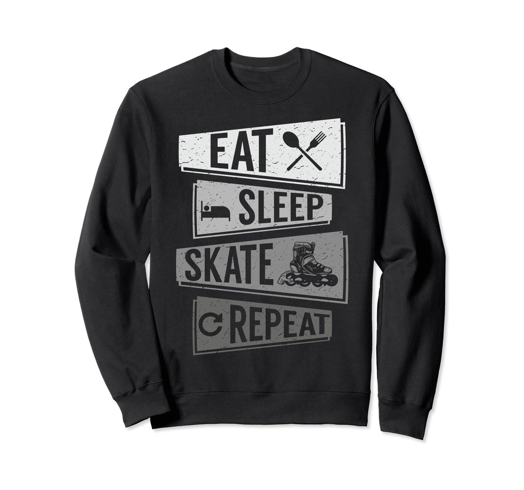 Funny Roller Skating Eat Sleep Sweatshirt - Fun Novelty Design Men Women - T-Shirt, Sweatshirt, Hoodie