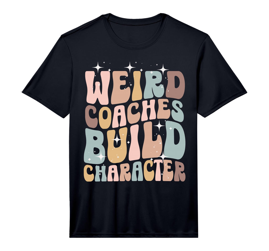 Weird Coaches Build Character Coach T-Shirt - Aesthetic Graphic Men Women - T-Shirt, Sweatshirt, Hoodie