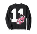 11 Soccer Birthday Gift Soccer Fan Sweatshirt - Streetwear Style Unisex - T-Shirt, Sweatshirt, Hoodie