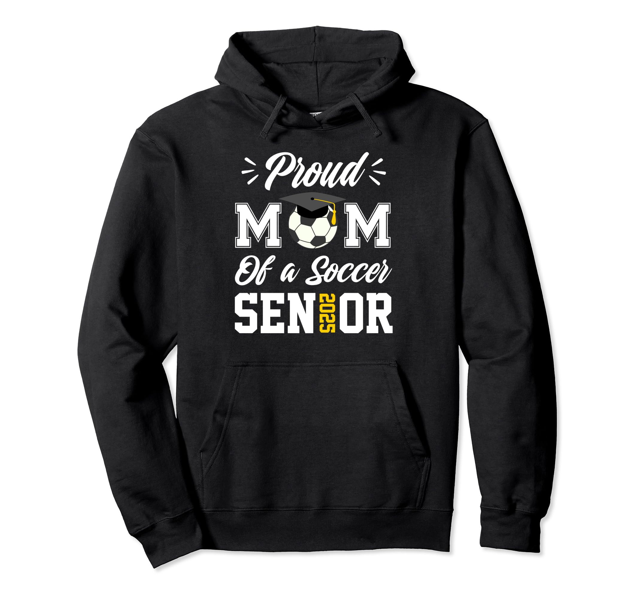 Proud Mom Soccer Senior Class Hoodie - Casual Everyday Wear for Adults - T-Shirt, Sweatshirt, Hoodie