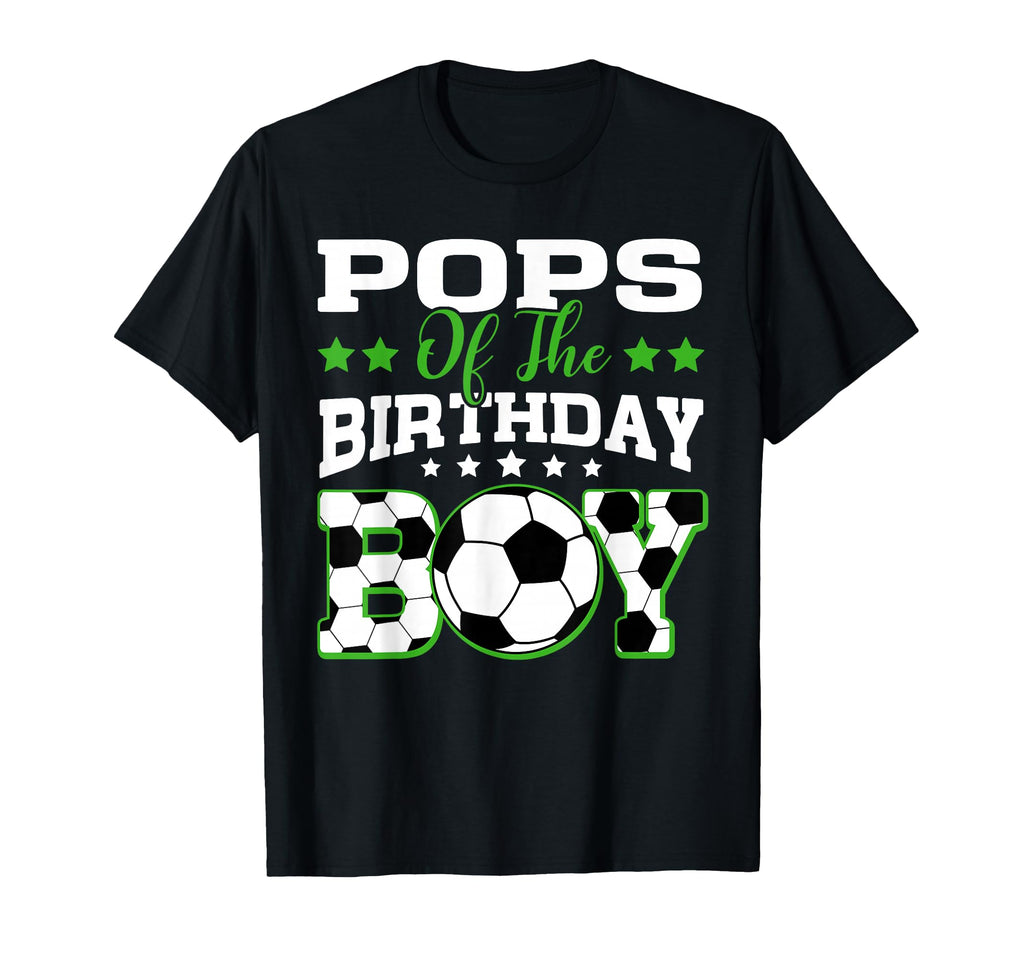 Pops Birthday Soccer Family Matching T-Shirt - Graphic Print Unisex - T-Shirt, Sweatshirt, Hoodie