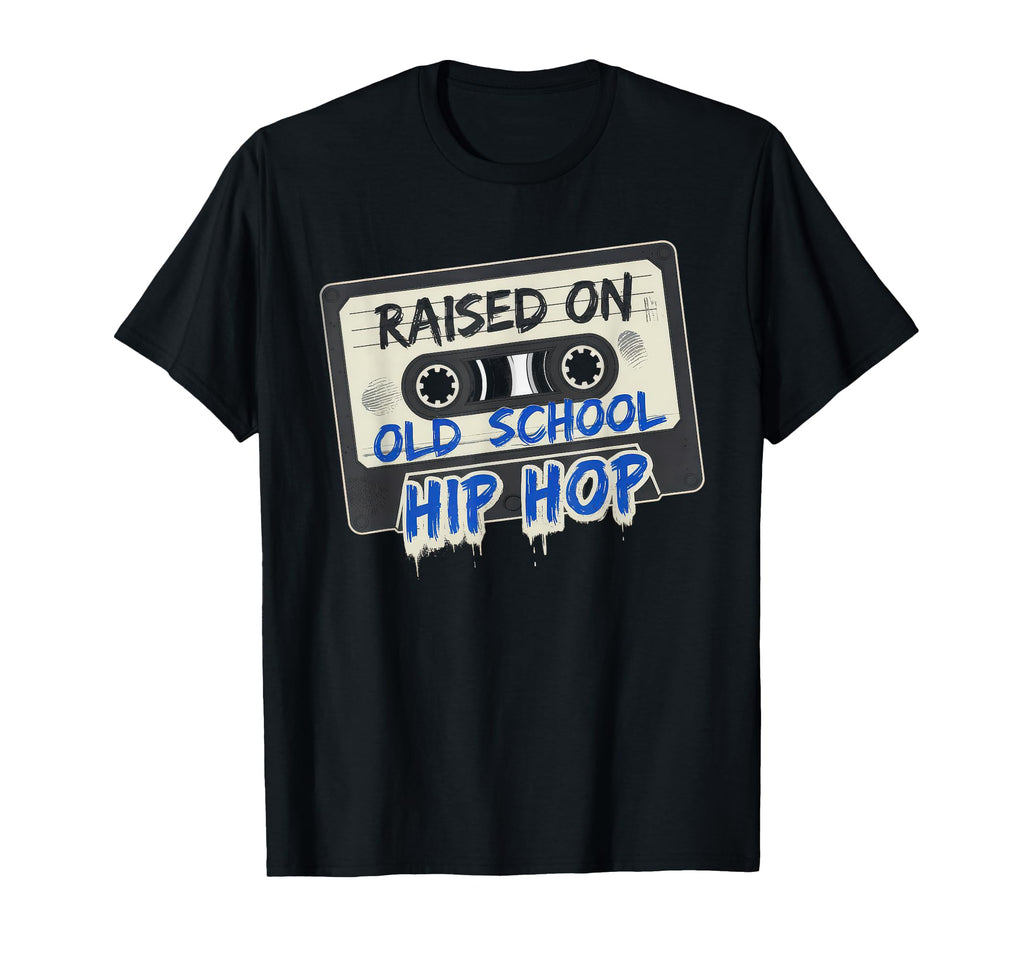 Raised Old School Hip Hop Cassette T-Shirt - Aesthetic Graphic Men Women - T-Shirt, Sweatshirt, Hoodie