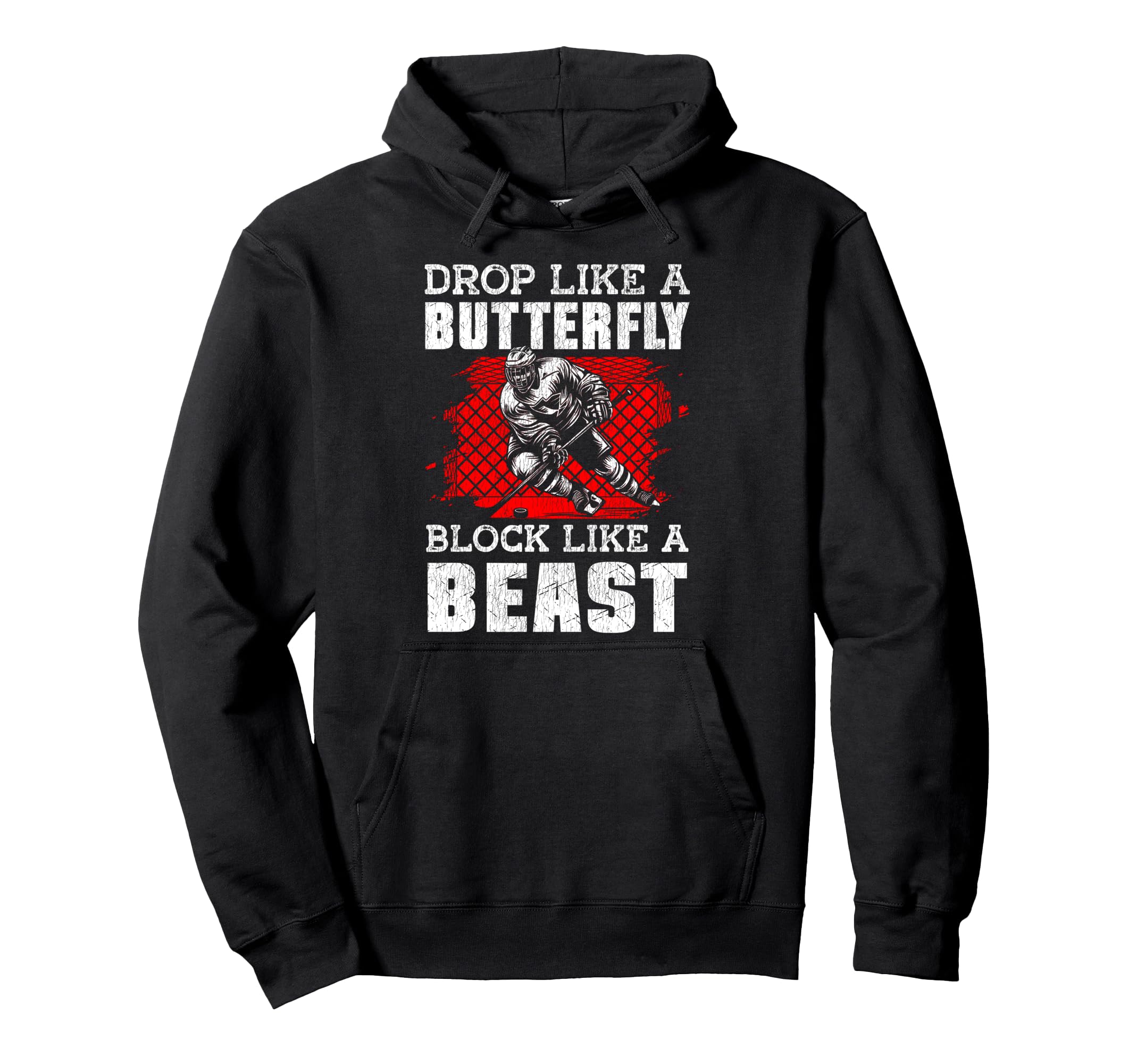 Ice Hockey Goalie Goalkeeper Drop Hoodie - Casual Everyday Wear Men Women - T-Shirt, Sweatshirt, Hoodie