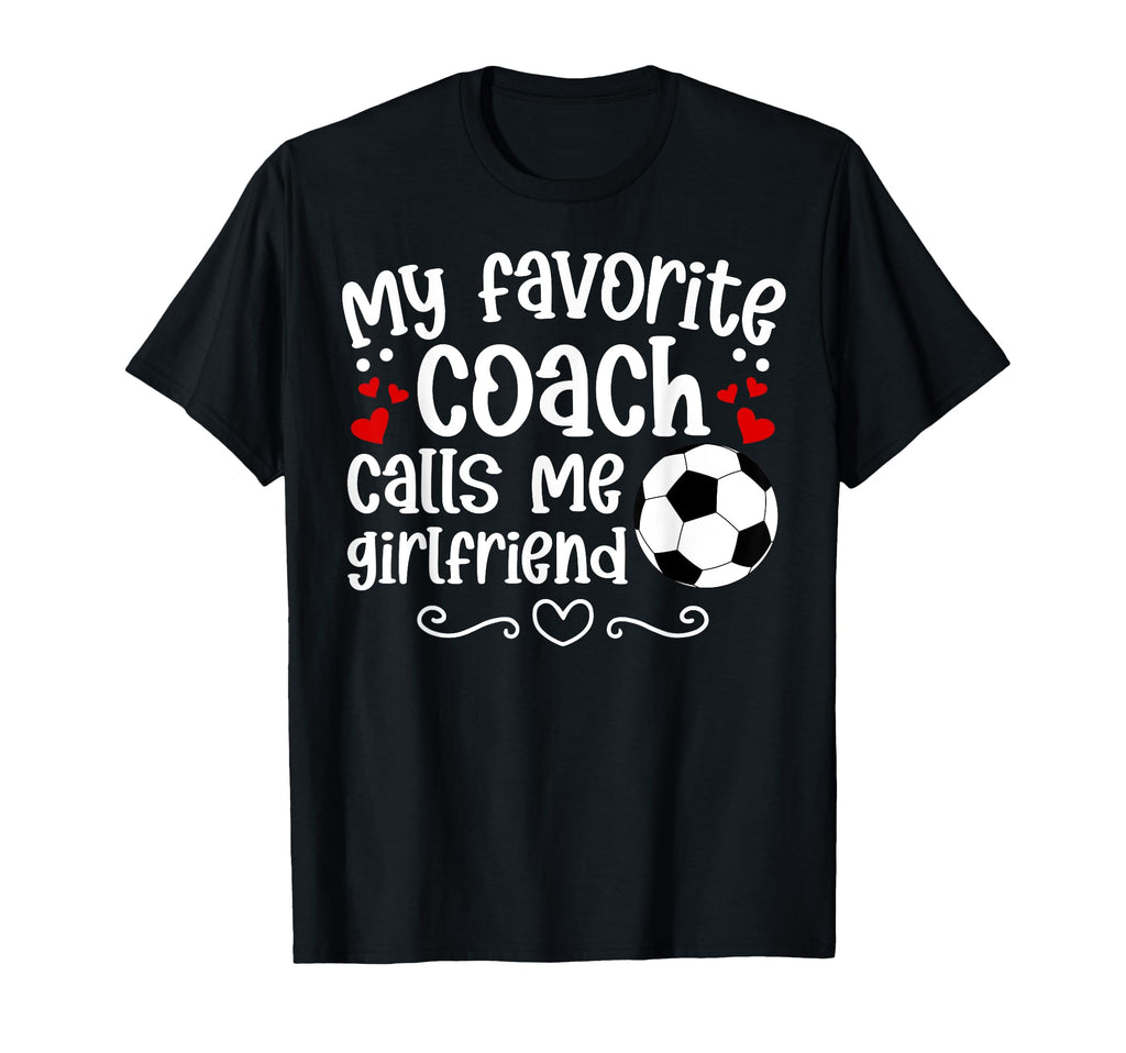 Proud Soccer Coachs Girlfriend Soccer T-Shirt - Unique Graphic for Adults - T-Shirt, Sweatshirt, Hoodie