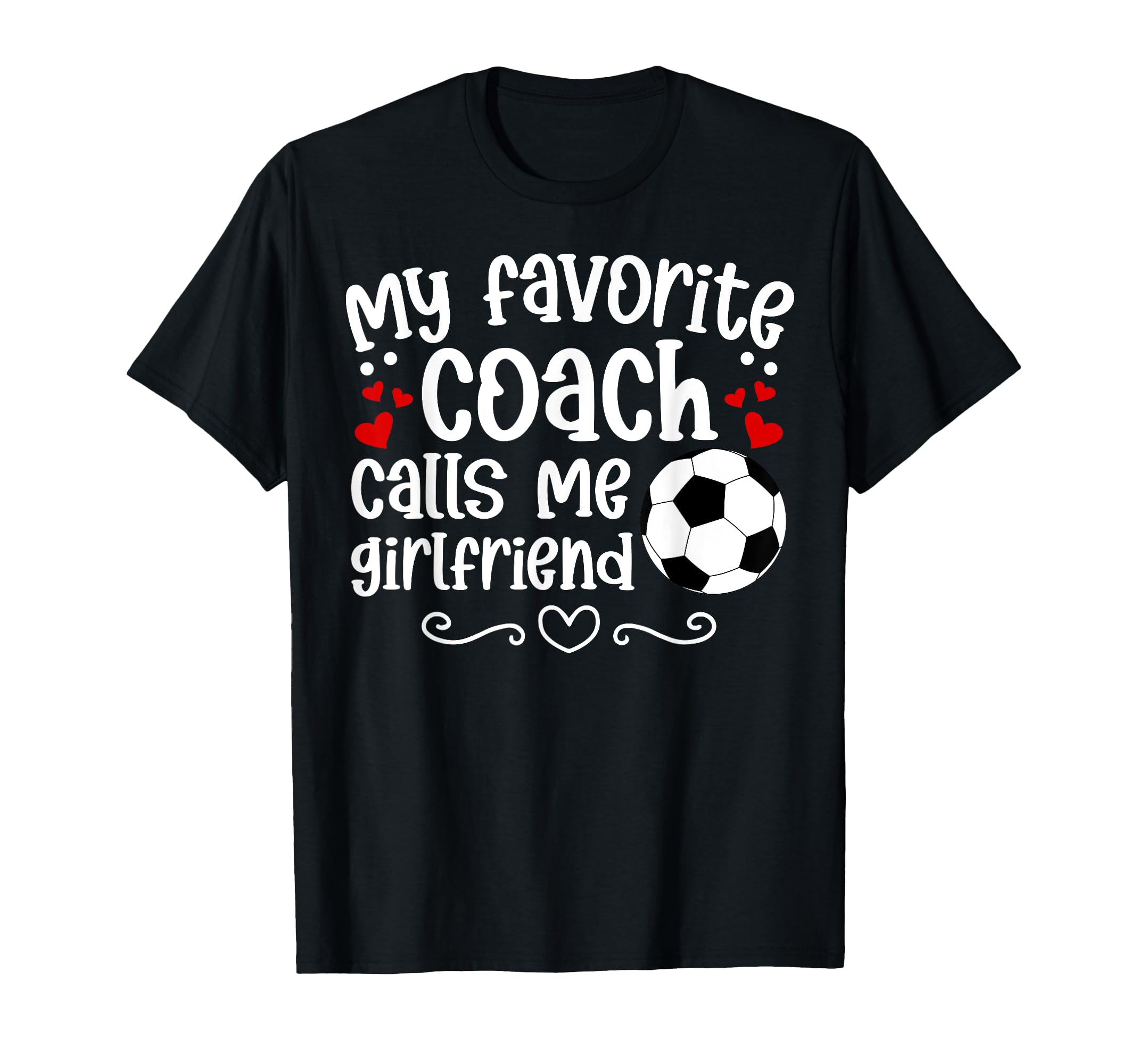 Proud Soccer Coachs Girlfriend Soccer T-Shirt - Unique Graphic for Adults - T-Shirt, Sweatshirt, Hoodie