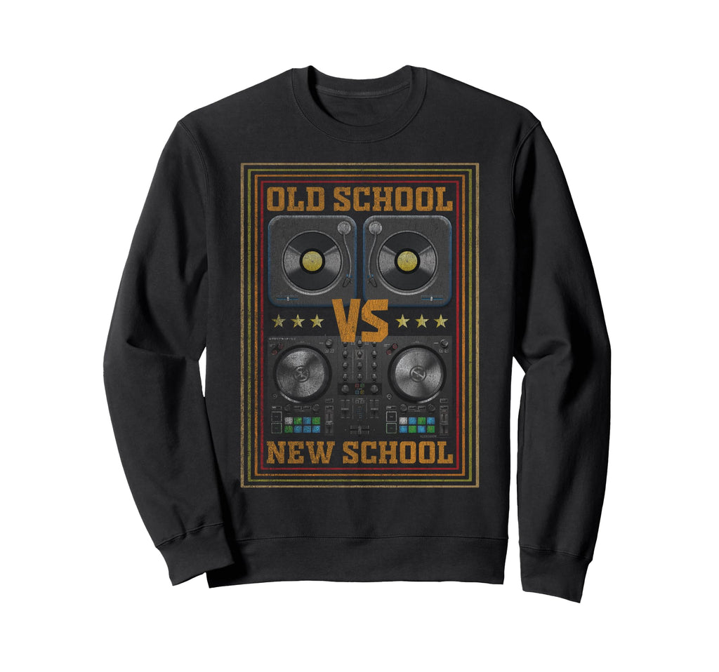 Old School Dj Mixer Vs New Sweatshirt - Casual Everyday Wear Men Women - T-Shirt, Sweatshirt, Hoodie