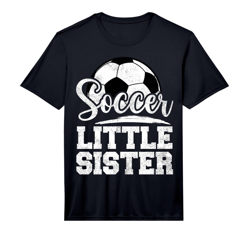 Soccer Little Sister Soccer Player T-Shirt - Streetwear Style Men Women - T-Shirt, Sweatshirt, Hoodie