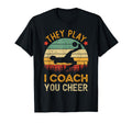 They Play I Coach You Cheer Funny T-Shirt - Custom Art Print for Adults - T-Shirt, Sweatshirt, Hoodie