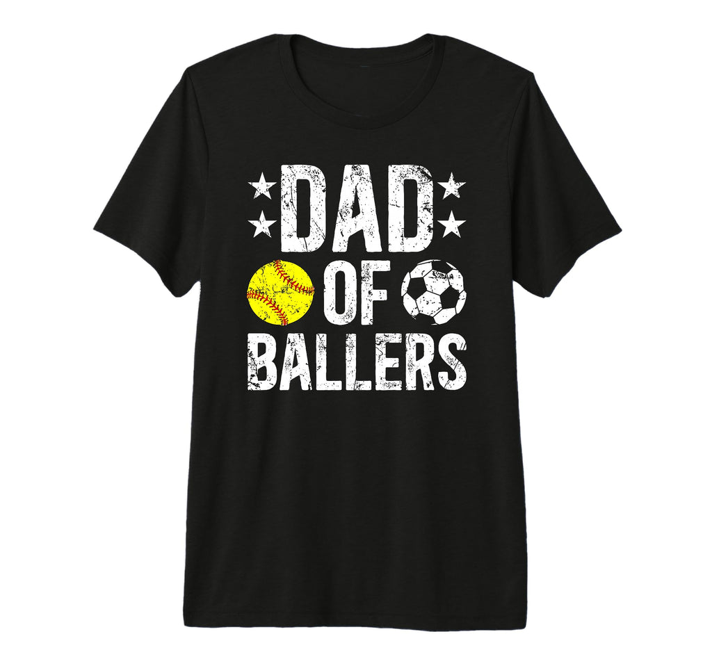 Mens Dad Ballers Soccer Softball Dad T-Shirt - Custom Art Print for Adults - T-Shirt, Sweatshirt, Hoodie