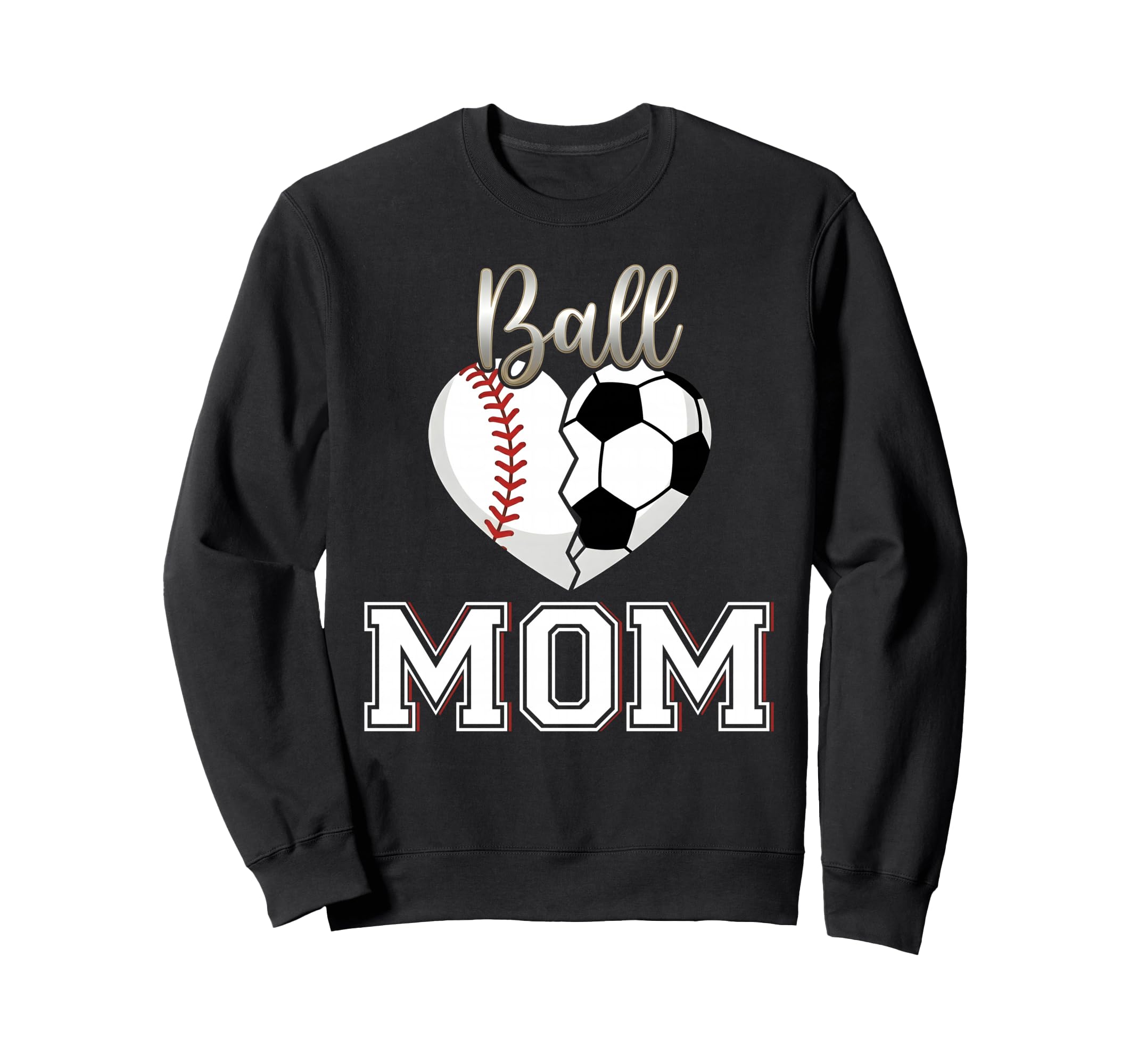 Ball Mom Baseball Soccer Heart Sweatshirt - Custom Art Print for Adults - T-Shirt, Sweatshirt, Hoodie