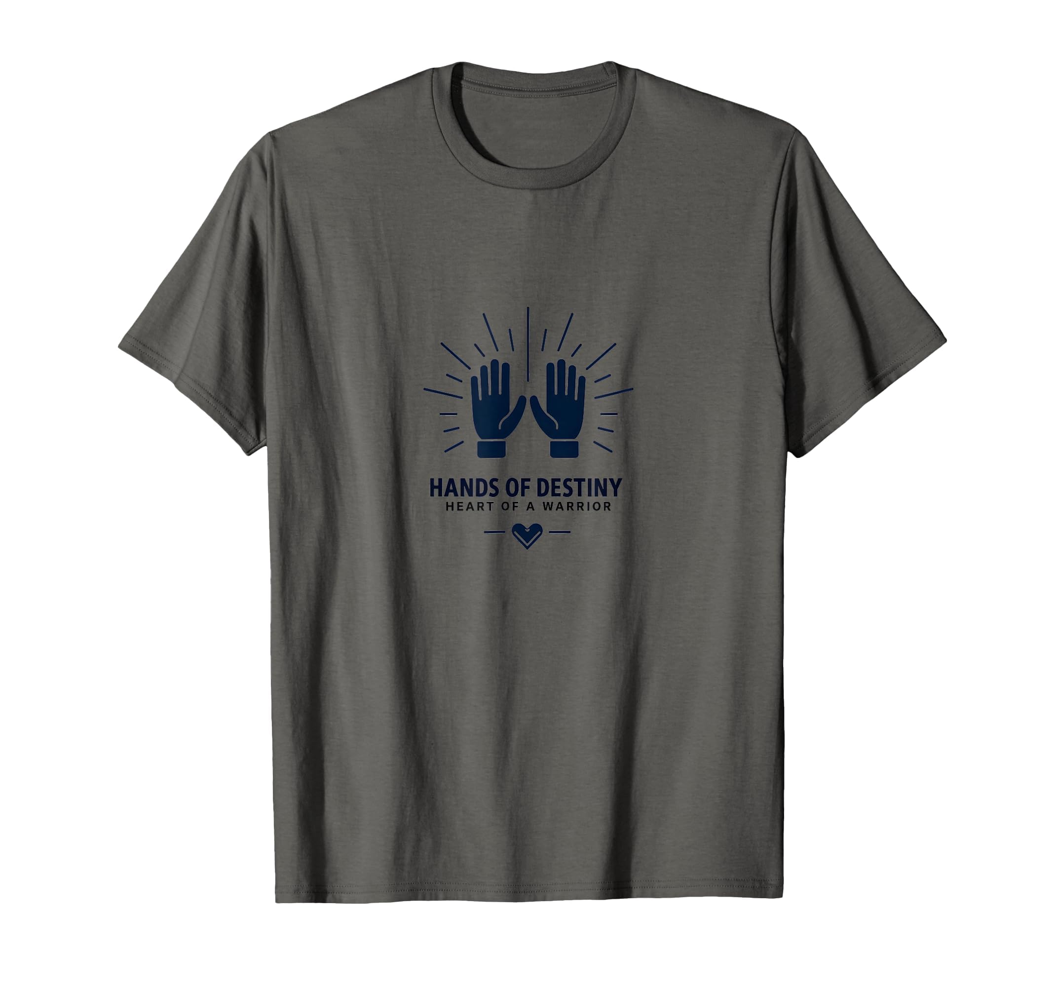 Goalie Hands Destiny Warrior Heart T-Shirt - Graphic Print Men Women - T-Shirt, Sweatshirt, Hoodie