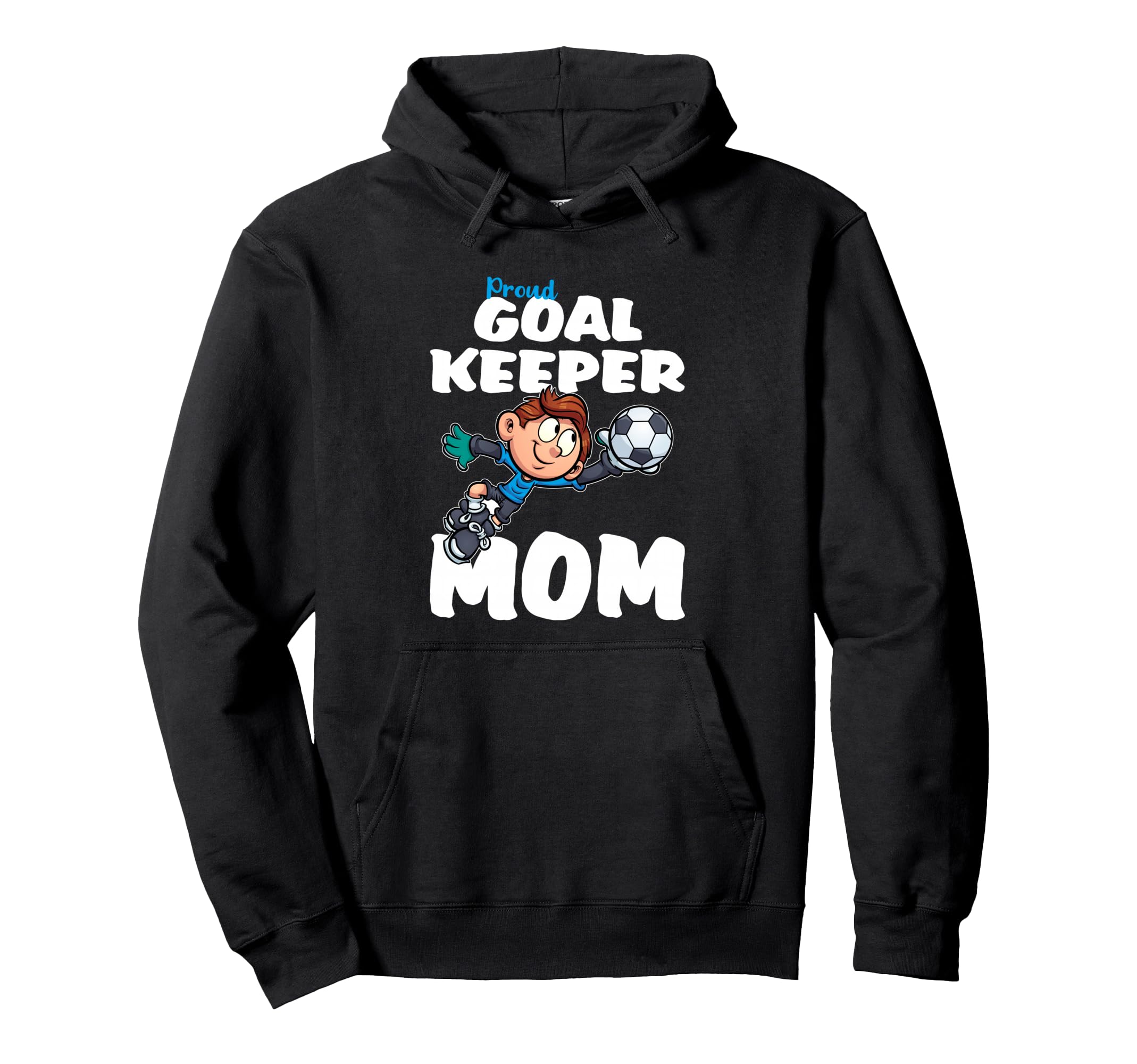 Funny Goalkeeper Shirts Soccer T-Shirt - Fun Novelty Design Men Women - T-Shirt, Sweatshirt, Hoodie