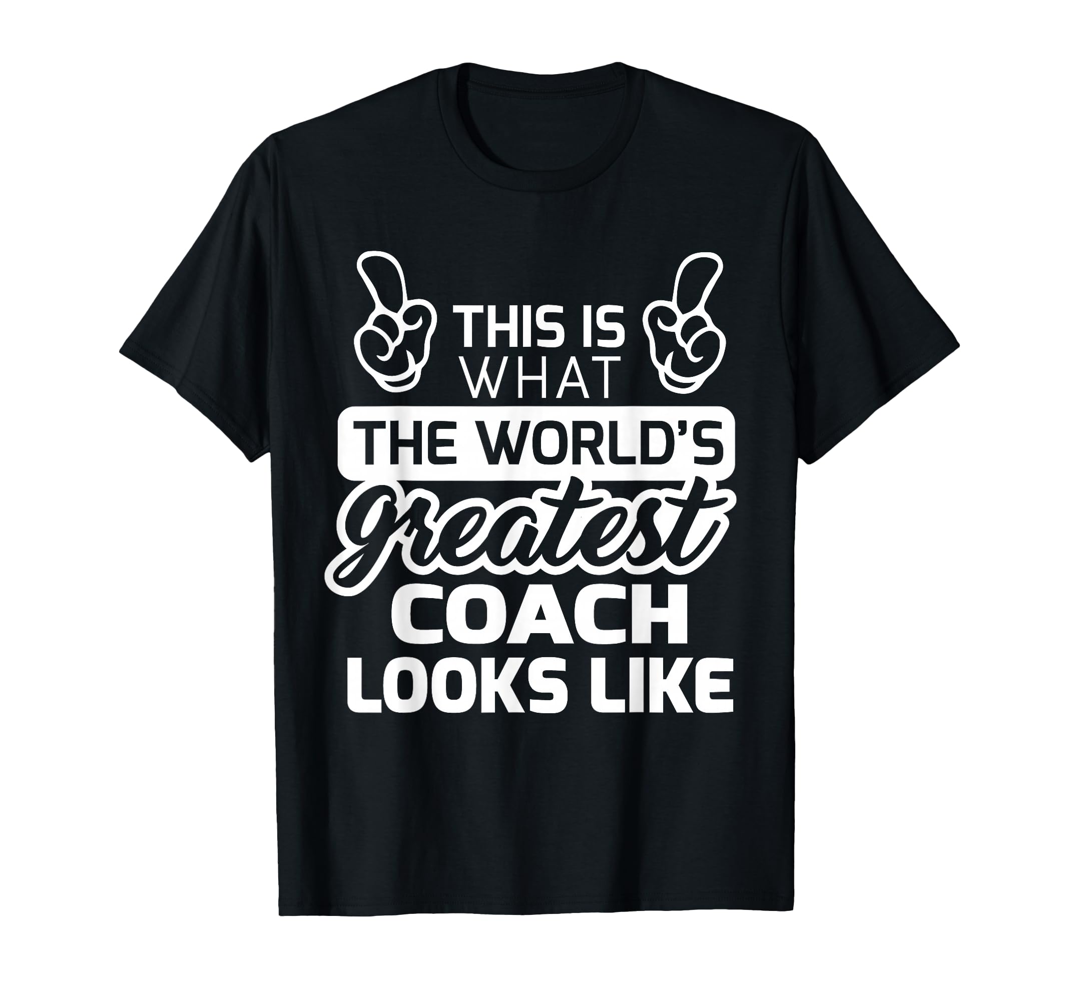 Worlds Greatest Coach Best Coach Ever T-Shirt - Trendy Graphic Unisex - T-Shirt, Sweatshirt, Hoodie