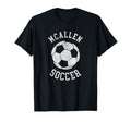 Mcallen Soccer Distressed 90S T-Shirt - Fun Novelty Design Men Women - T-Shirt, Sweatshirt, Hoodie