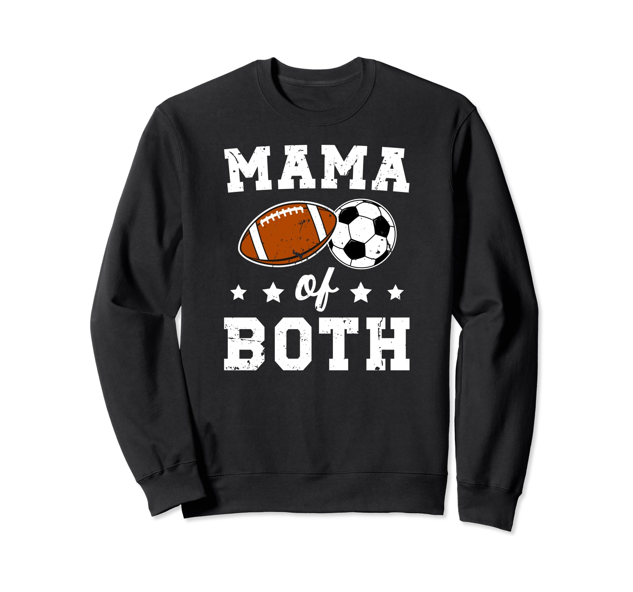 Mama Both Football Soccer Mom Sweatshirt - Casual Everyday Wear Unisex - T-Shirt, Sweatshirt, Hoodie