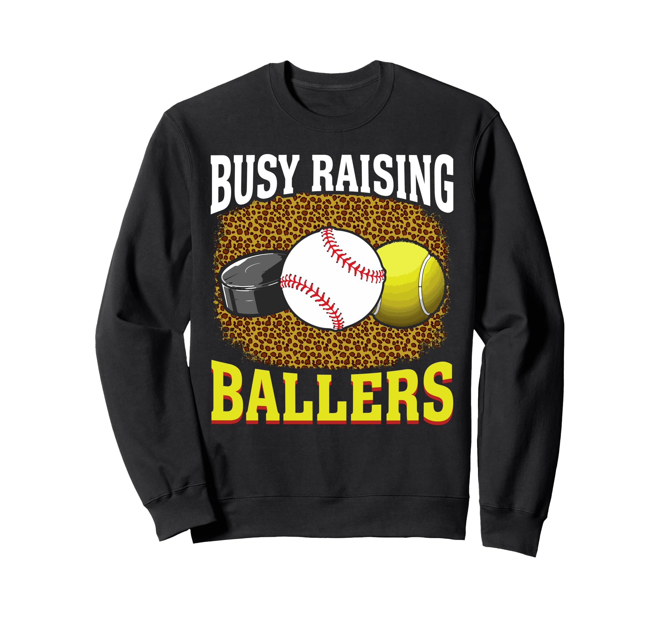Busy Raising Ballers Hockey Baseball Sweatshirt - Graphic Print Unisex - T-Shirt, Sweatshirt, Hoodie