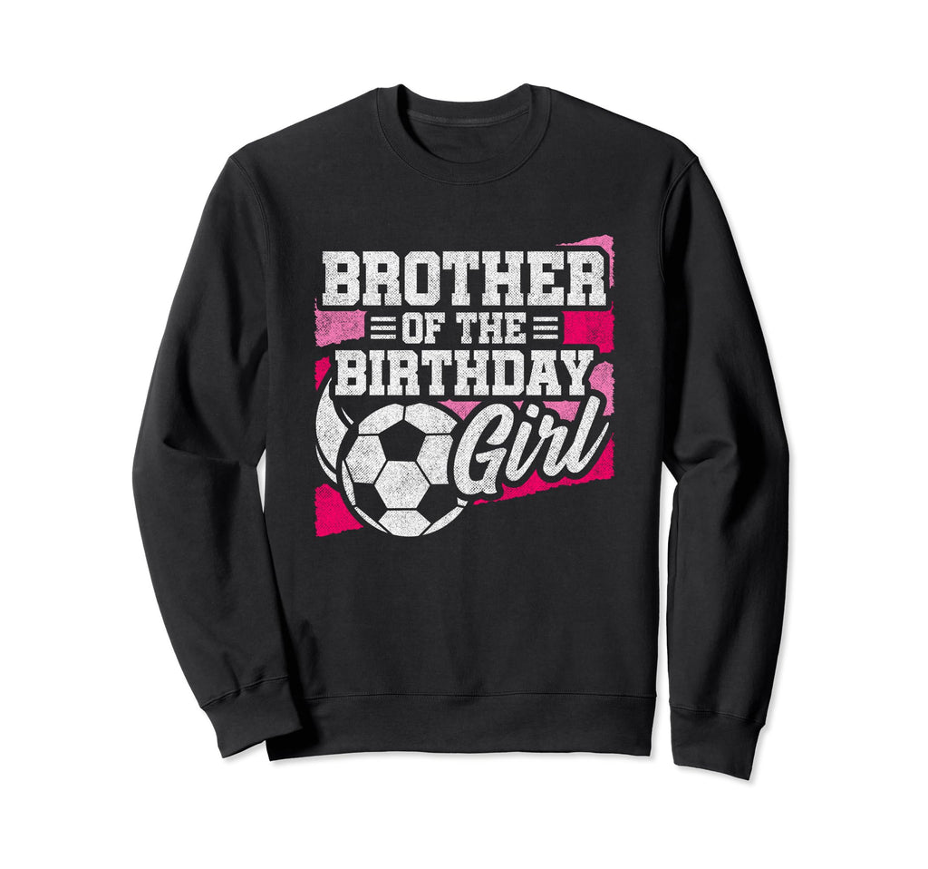 Soccer Birthday Soccer Party Birthday Sweatshirt - Graphic Print Unisex - T-Shirt, Sweatshirt, Hoodie