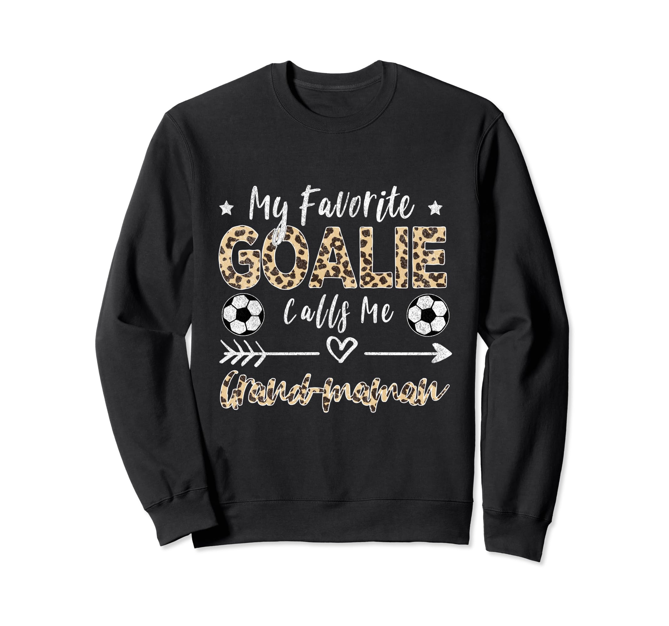 My Favorite Goalie Calls Me Grand Sweatshirt - Fun Novelty Design Unisex - T-Shirt, Sweatshirt, Hoodie