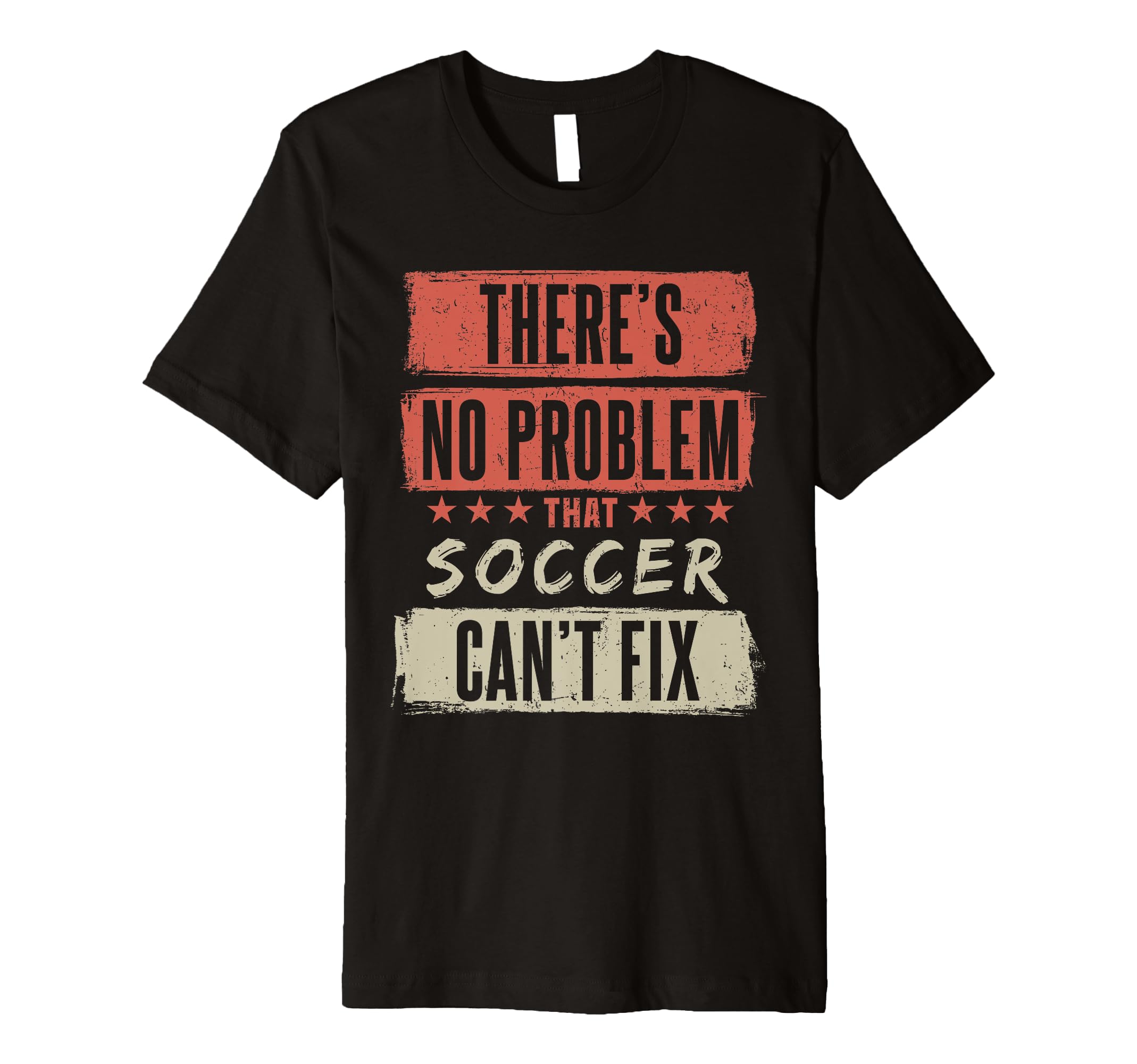 Theres No Problem That Soccer Cant T-Shirt - Minimalist Print for Adults - T-Shirt, Sweatshirt, Hoodie