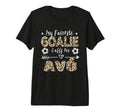 My Favorite Goalie Calls Me Av T-Shirt - Casual Everyday Wear for Adults - T-Shirt, Sweatshirt, Hoodie