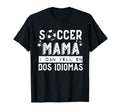 Soccer Futbol Mama Hispanic Mom T-Shirt - Trendy Graphic for Adults - T-Shirt, Sweatshirt, Hoodie