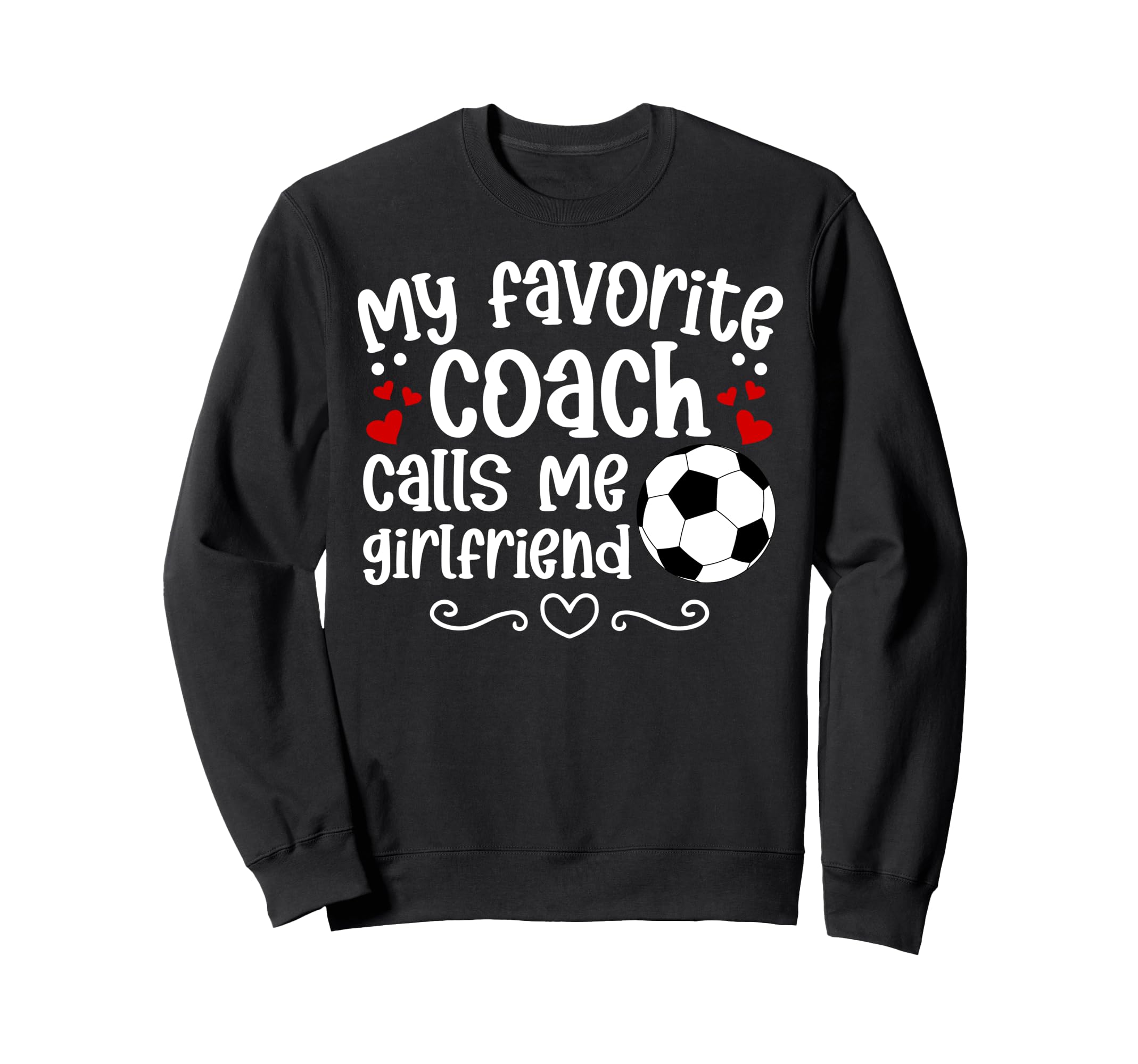 Proud Soccer Coachs Girlfriend Sweatshirt - Aesthetic Graphic for Adults - T-Shirt, Sweatshirt, Hoodie