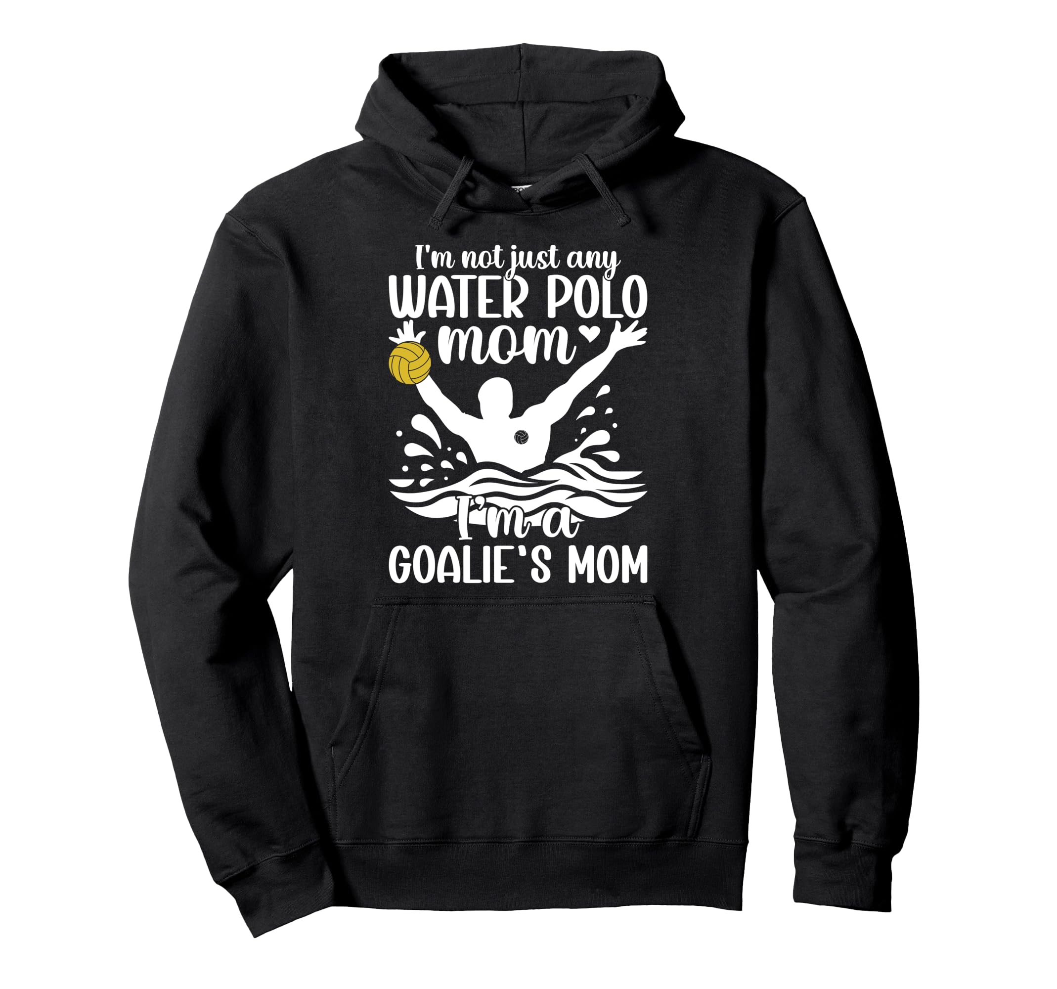 Im Water Polo Goalkeeper Mom Water Polo Hoodie - Aesthetic Graphic Unisex - T-Shirt, Sweatshirt, Hoodie