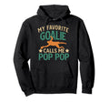 My Favorite Soccer Goalie Pop Pop Soccer Hoodie - Streetwear Style Unisex - T-Shirt, Sweatshirt, Hoodie