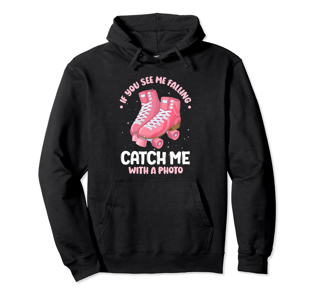 Roller Skate Catch Me Photo Hoodie - Trendy Graphic Unisex - T-Shirt, Sweatshirt, Hoodie