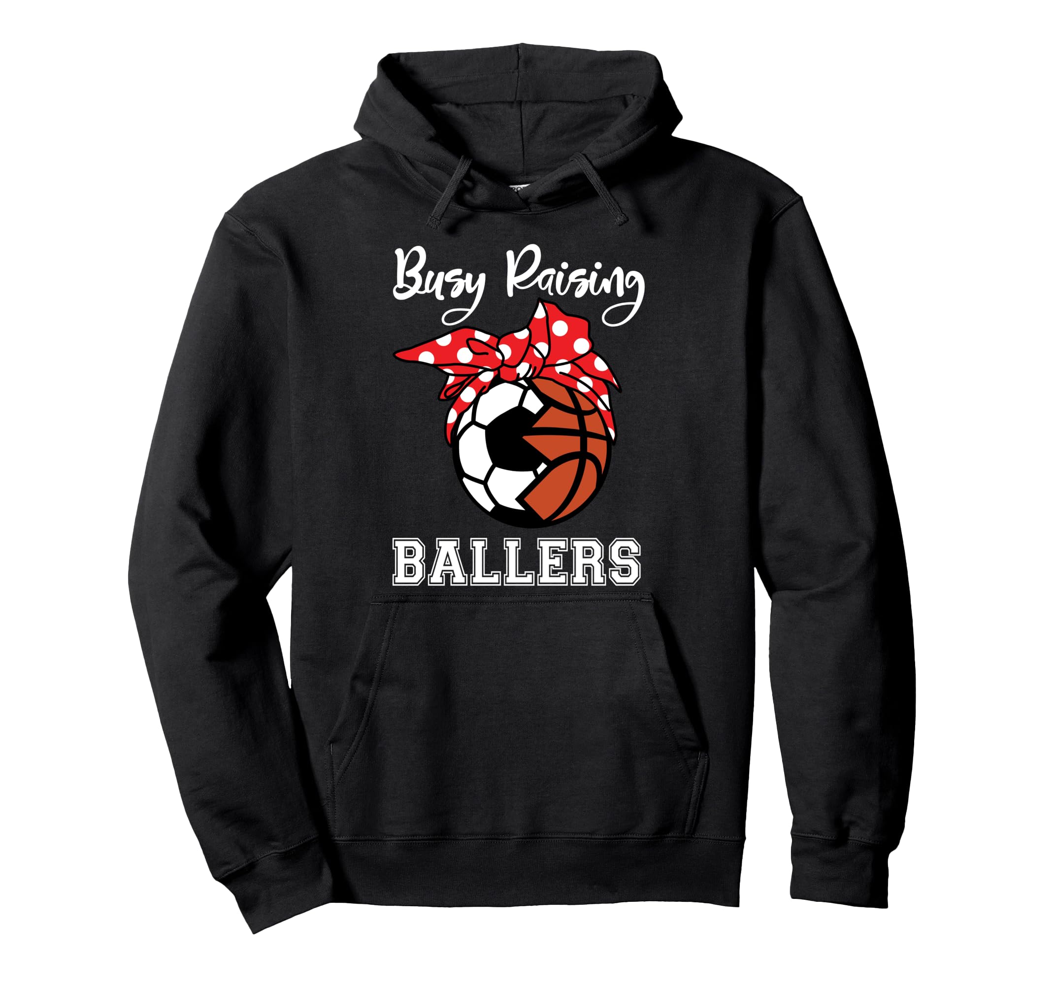 Busy Raising Ballers Funny Soccer Hoodie - Fun Novelty Design Unisex - T-Shirt, Sweatshirt, Hoodie