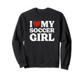 I Love My Soccer Soccer Lover Sweatshirt - Streetwear Style Unisex - T-Shirt, Sweatshirt, Hoodie