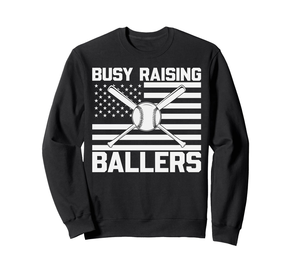 Busy Raising Ballers Baseball Mom Sweatshirt - Fun Novelty Design Unisex - T-Shirt, Sweatshirt, Hoodie
