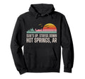 Usa Suns Up Stress Down Hot Springs Ar Hoodie - Minimalist Print Men Women - T-Shirt, Sweatshirt, Hoodie