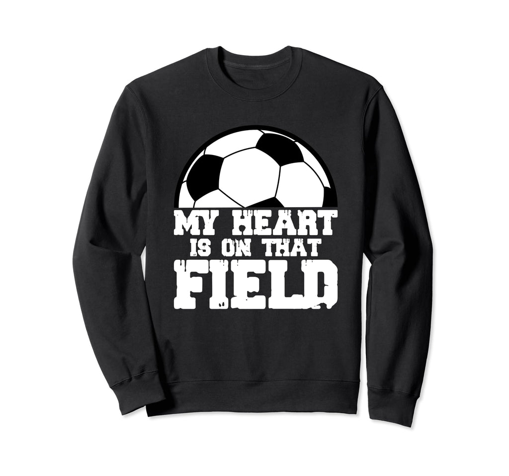 My Heart Is That Field Soccer Mom Sweatshirt - Trendy Graphic for Adults - T-Shirt, Sweatshirt, Hoodie