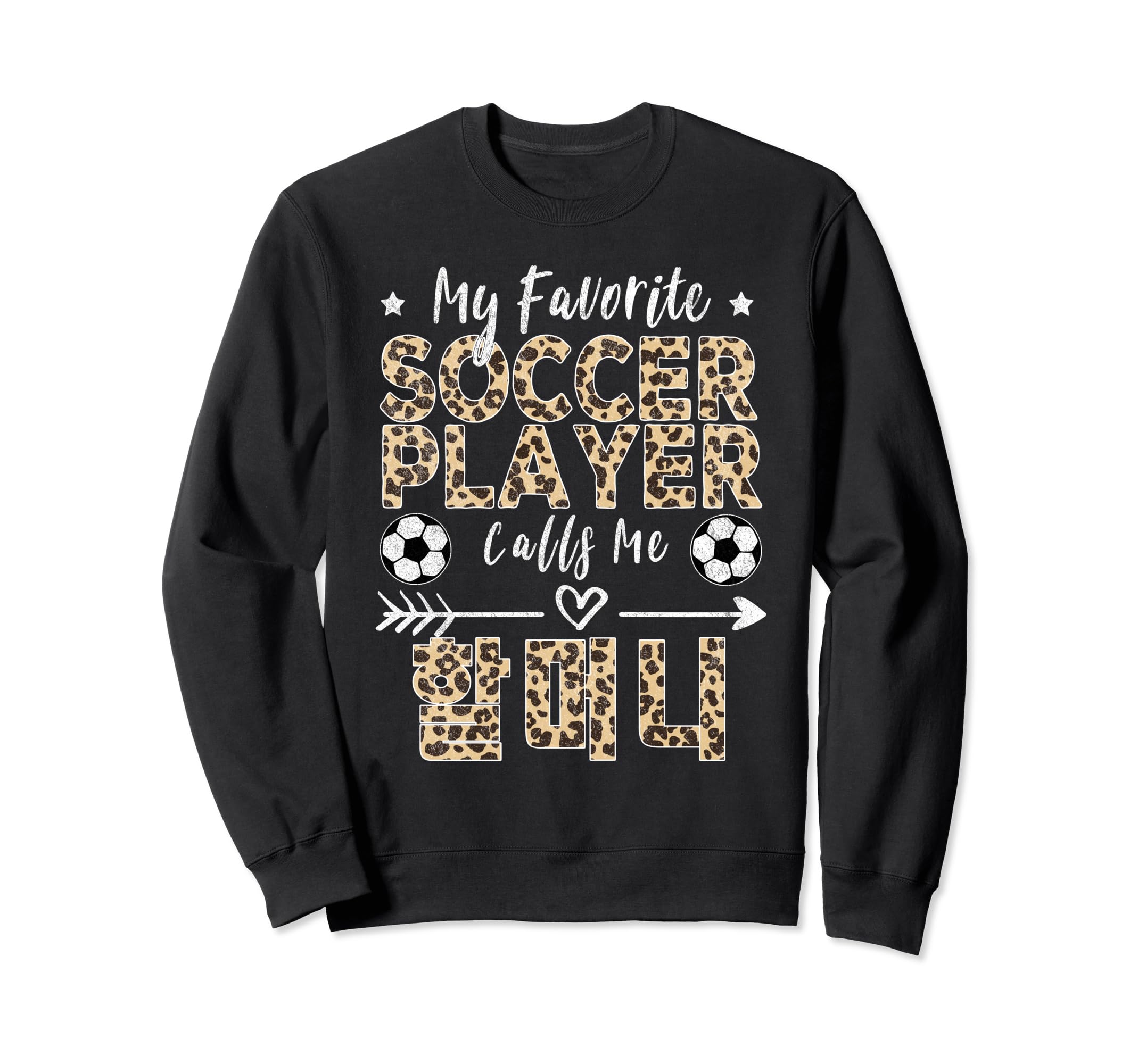 My Favorite Soccer Player Calls Me Sweatshirt - Fun Novelty Design Unisex - T-Shirt, Sweatshirt, Hoodie