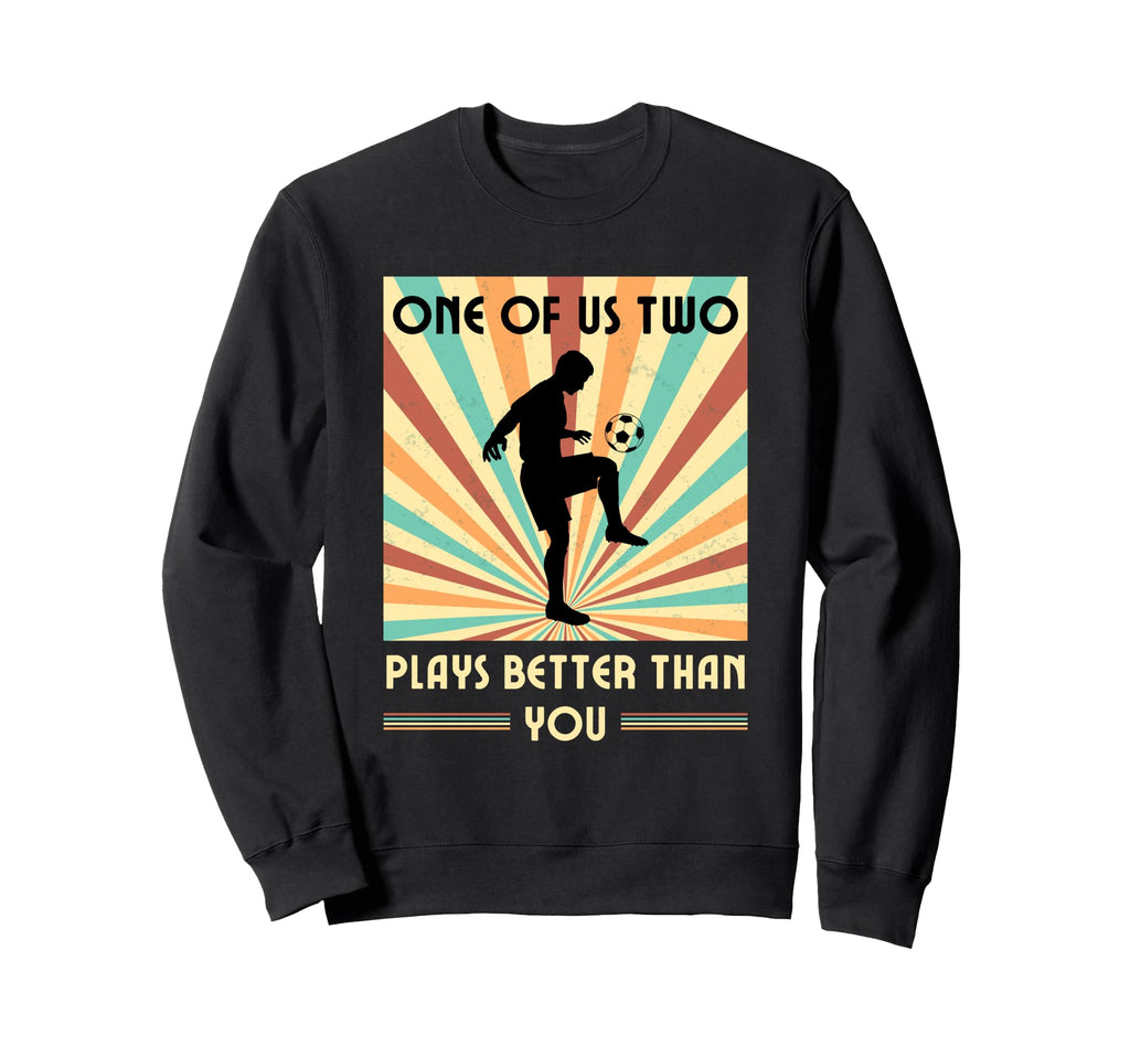 One Us Two Plays Better Than You Sweatshirt - Minimalist Print Unisex - T-Shirt, Sweatshirt, Hoodie