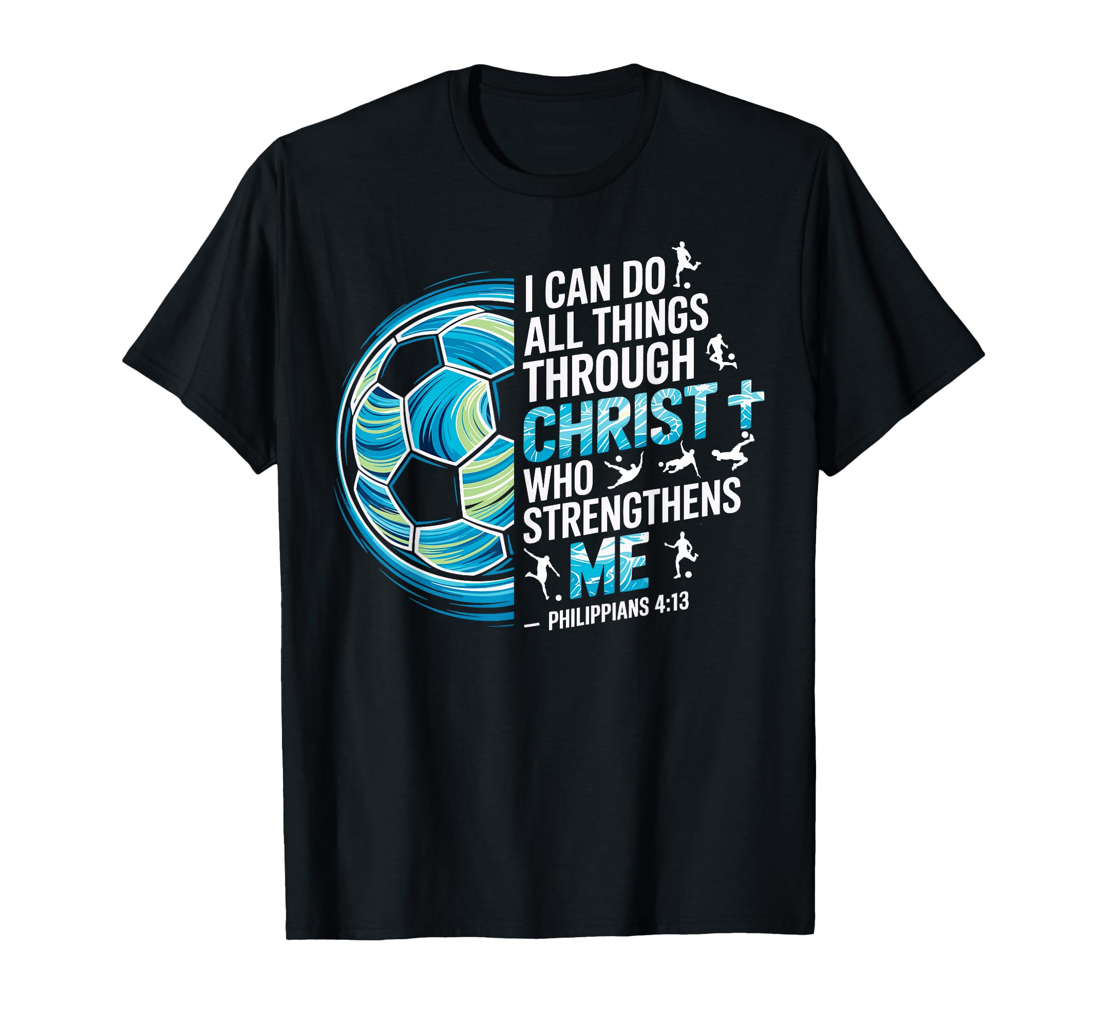 Soccer Player Christian I Can Do All T-Shirt - Unique Graphic Men Women - T-Shirt, Sweatshirt, Hoodie