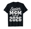 Soccer Senior Mom Class 2026 T-Shirt - Trendy Graphic Unisex - T-Shirt, Sweatshirt, Hoodie