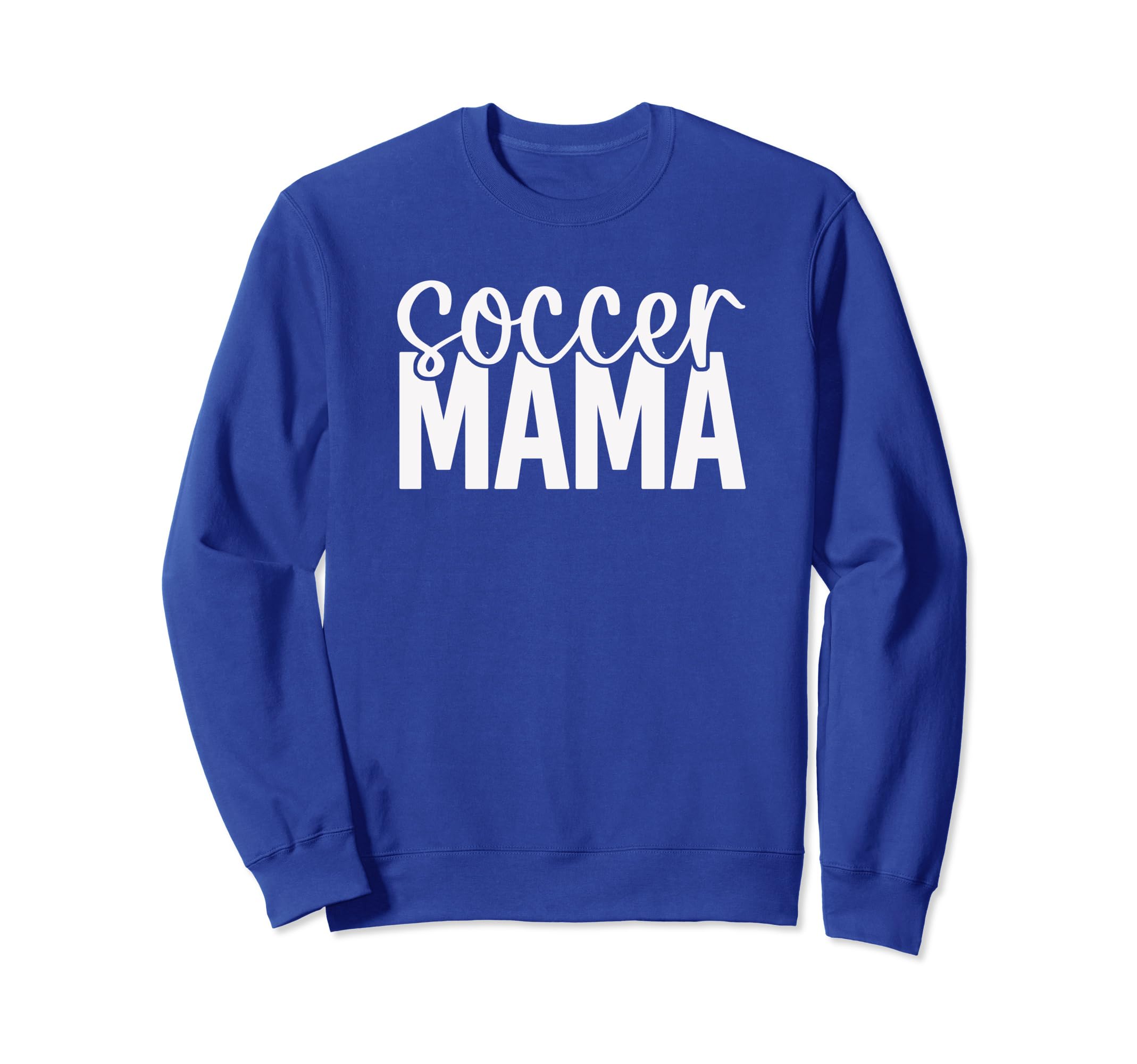 Soccer Mama Royal Blue Sweatshirt - Novelty Apparel Men Women - T-Shirt, Sweatshirt, Hoodie